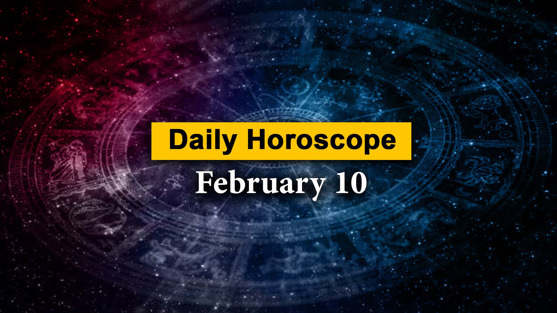 Horoscope Feb 9: Leo To Have A Happy Married Life; Aquarius To Have A Good Day In Politics